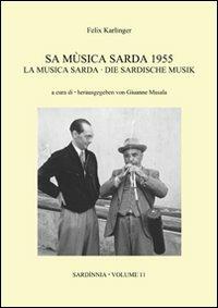 Sa mùsica sarda 1955-La musica sarda-Die sardische Musik. Con CD Audio - Felix Karlinger - copertina