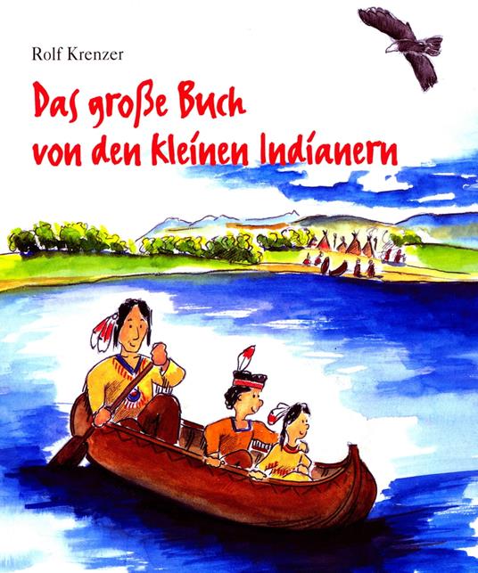 Das große Buch von den kleinen Indianern - Stephen Janetzko,Rolf Krenzer,Mathias Weber - ebook