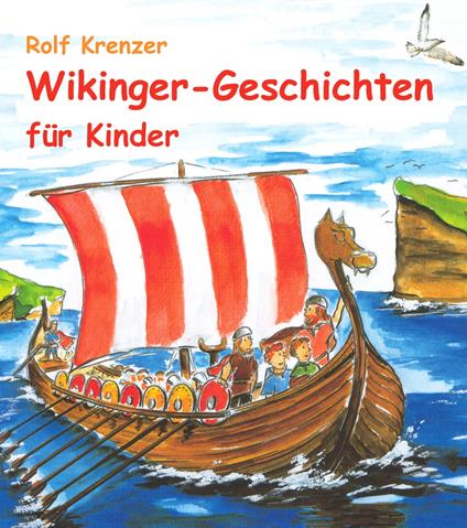 Wikinger-Geschichten für Kinder - Rolf Krenzer,Stephen Janetzko,Mathias Weber - ebook