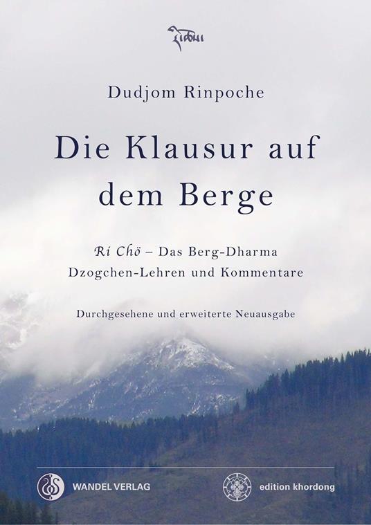 Die Klausur auf dem Berge - Shenpen Dawa Rinpoche,Dudjom Rinpoche,Claudia Wellnitz - ebook