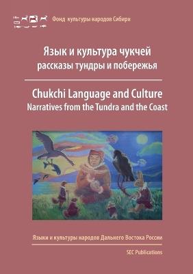 Chukchi language and culture: Narratives from the tundra and the coast - cover