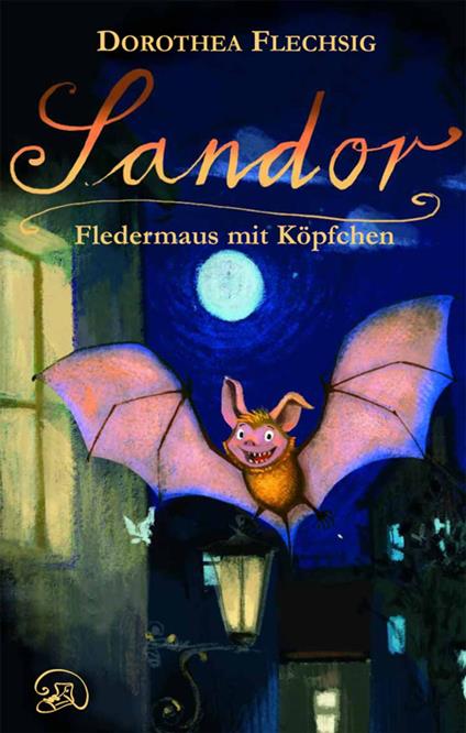 Sandor Fledermaus mit Köpfchen - Dorothea Flechsig,Christian Puille - ebook