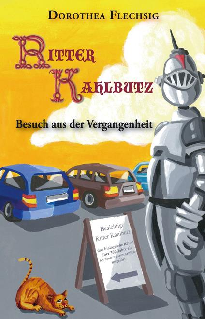 Ritter Kahlbutz - Besuch aus der Vergangenheit - Dorothea Flechsig,Jörg Kreutziger - ebook