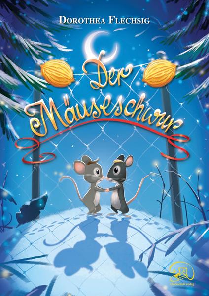 Der Mäuseschwur - Dorothea Flechsig,Christian Puille - ebook
