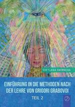 EINFUEHRUNG IN DIE METHODEN VON GRIGORI GRABOVOI - Teil 2 (GERMAN Edition)