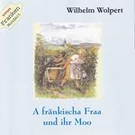 A fränkischa Fraa und ihrn Moo