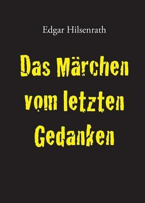 Das Marchen Vom Letzten Gedanken - Edgar Hilsenrath - cover