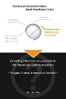 Technical Documentation Best Practices - Creating Effective Visualizations for Technical Communication: Images, Videos, Interactive Content