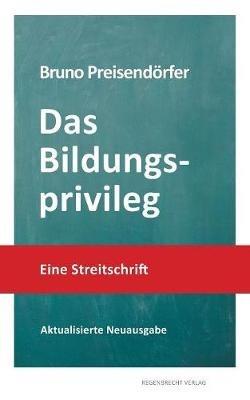 Das Bildungsprivileg - Bruno Preisendoerfer - cover