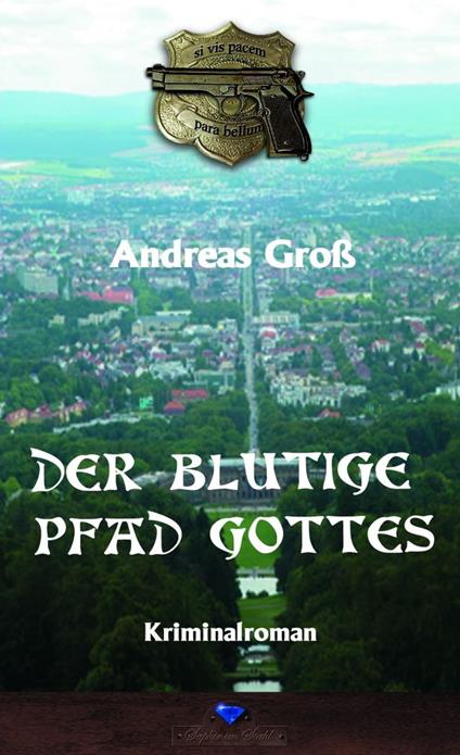 Der blutige Pfad Gottes - Andreas Groß - ebook