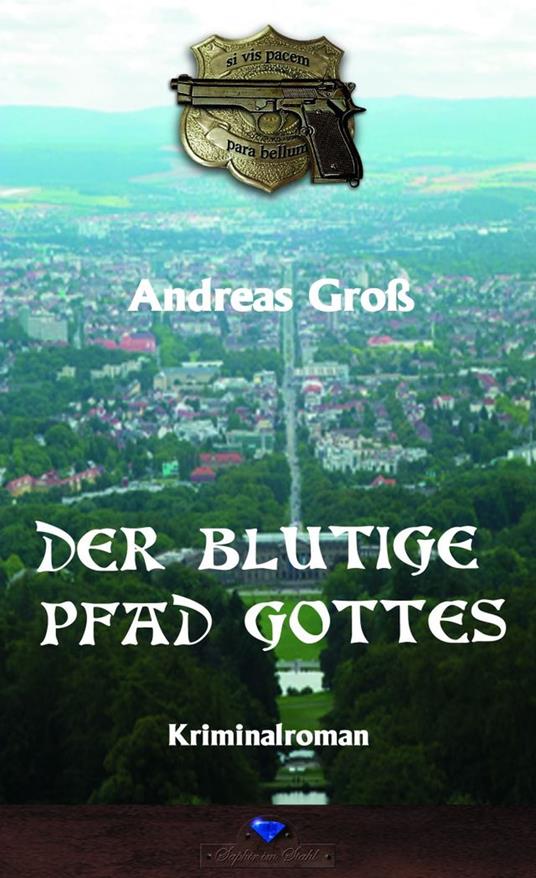 Der blutige Pfad Gottes - Andreas Groß - ebook