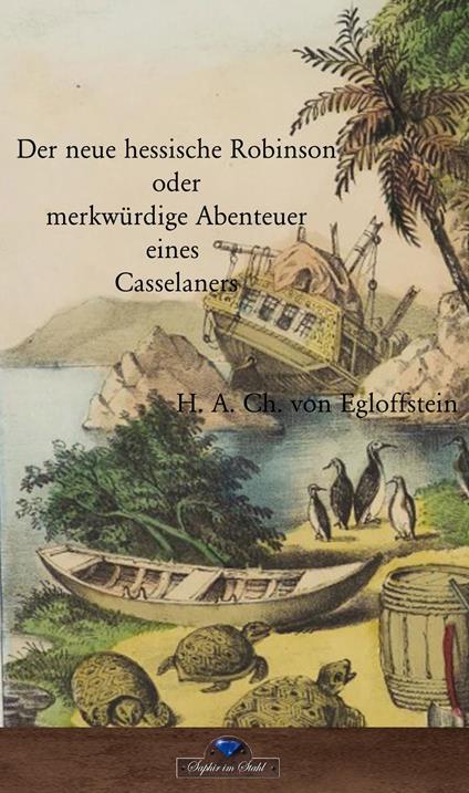 Der neue hessische Robinson - H. A. Ch. V. Egloffstein - ebook