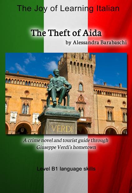 The Theft of Aida - Language Course Italian Level B1 - Alessandra Barabaschi - ebook