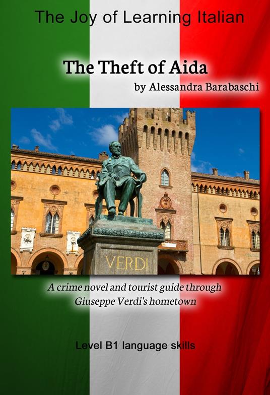 The Theft of Aida - Language Course Italian Level B1 - Alessandra Barabaschi - ebook