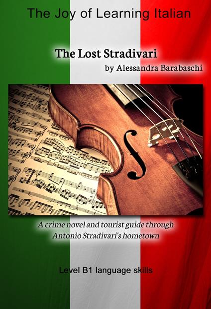 The Lost Stradivari - Language Course Italian Level B1 - Alessandra Barabaschi - ebook