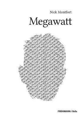 Megawatt - Nick Montfort - cover