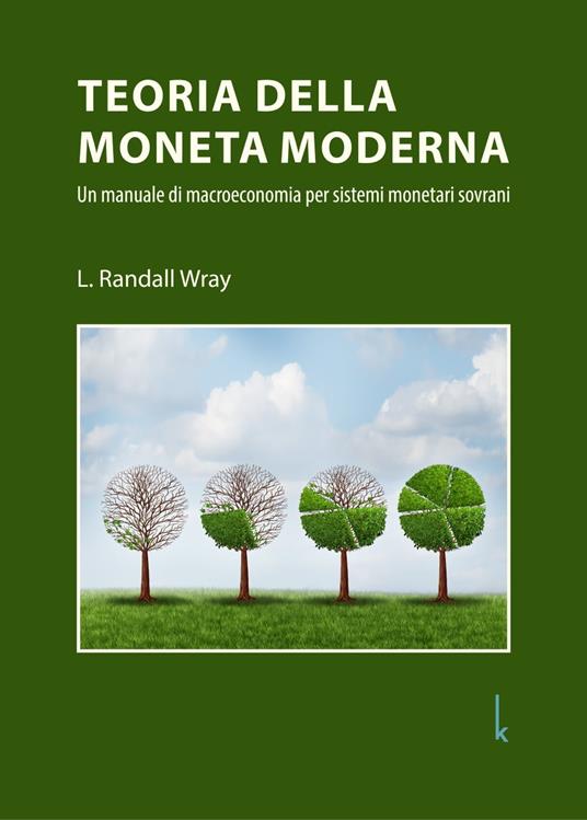 Teoria della Moneta Moderna - L. Randall Wray,R. Gaudioso - ebook