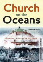 Church on the Oceans: A Missionary Vision for the 21st Century