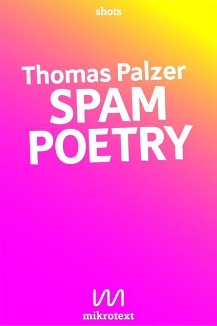 Spam Poetry - Thomas Palzer - ebook