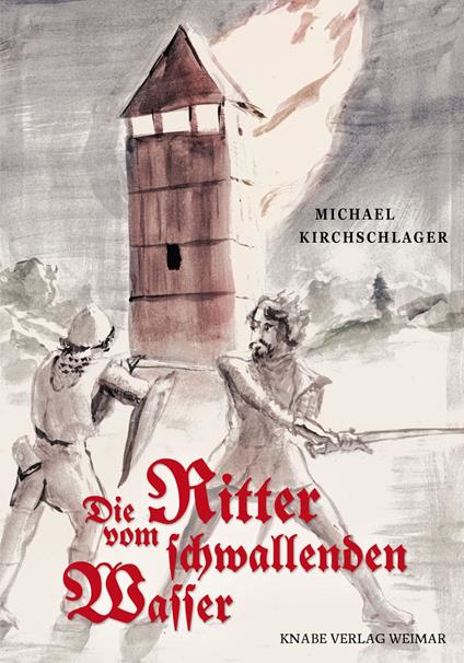 Die Ritter vom schwallenden Wasser - Michael Kirchschlager - ebook