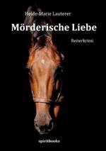 Mörderische Liebe: Reiterkrimi