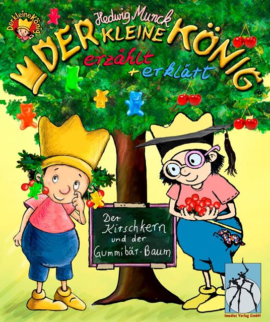 Der kleine König - Der Kirschkern und der Gummibär-Baum - Hedwig Munck - ebook