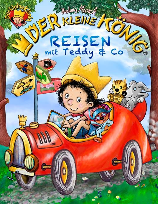 Der kleine König - Reisen mit Teddy & Co - Hedwig Munck - ebook