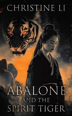 Abalone and the Spirit Tiger - Christine Li - cover