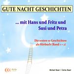 Gute-Nacht-Geschichten: Hans und Fritz mit Susi und Petra - Band 1 und Band 2