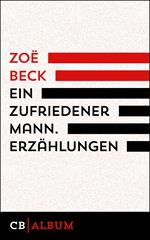 Ein zufriedener Mann. Erzählungen