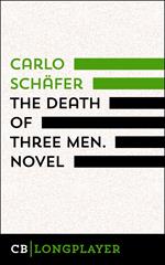 The Death Of Three Men. Novel