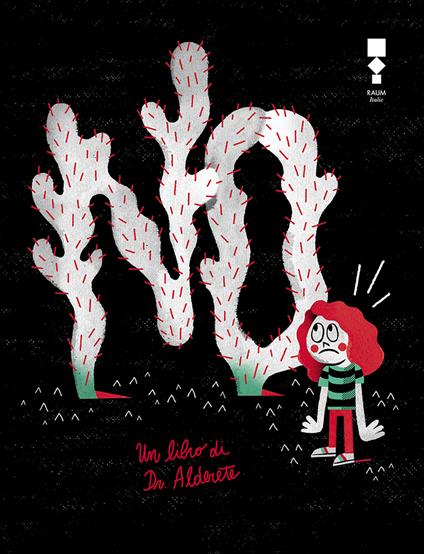 No! Ediz. illustrata - Jorge Alderete - copertina