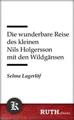 Die wunderbare Reise des kleinen Nils Holgersson mit den Wildgänsen