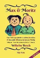 Max & Moritz Bilingual Full Color: Eine Bubengeschichte in sieben Streichen - A Juvenile History in Seven Tricks - Wilhelm Busch - cover