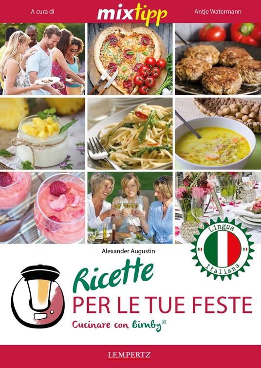 MIXtipp: Ricette per le tue Feste (italiano) - Alexander Augustin,Antje Watermann - ebook