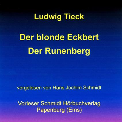 Der blonde Eckbert / Der Runenberg