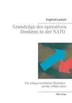 Grundzüge des operativen Denkens in der NATO: Ein zeitgeschichtlicher Rückblick auf die 1980er-Jahre und Ausblick