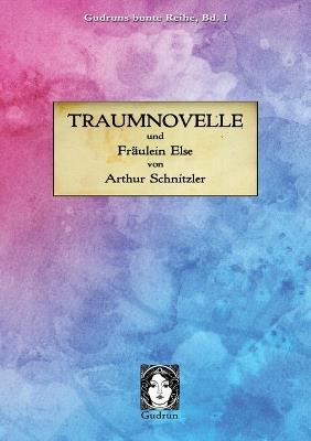 Traumnovelle: und Fräulein Else - Arthur Schnitzler - cover