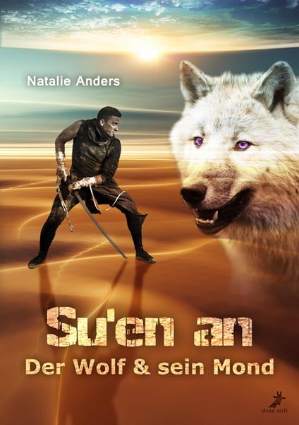 Su'en an - Der Wolf und sein Mond