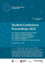 Student Conference Proceedings 2022: 11th Conference on Medical Engineering Science, 7th Conference on Medical Informatics, 5th Conference on Biomedical Engineering, 4th Conference on Auditory Technology, 2nd Conference on Biophysics, and 2nd Conference on