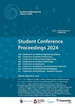 Student Conference Proceedings 2024: 13th Student Conference on Medical Engineering Science, 9th Student Conference on Medical Informatics, 7th Student Conference on Biomedical Engineering, 6th Student Conference on Auditory Technology, 4rd Student Confere
