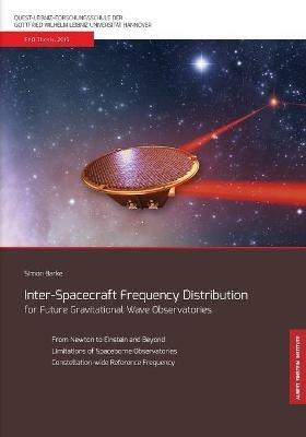 Inter-Spacecraft Frequency Distribution for Future Gravitational Wave Observatories - Simon F Barke - cover