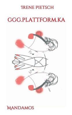ggg.plattform.ka - Irene Pietsch - cover