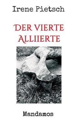 Der vierte Alliierte - Irene Pietsch - cover
