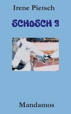 Schosch 3 - Irene Pietsch - cover