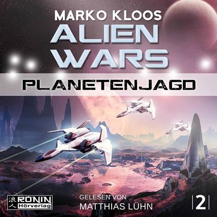 Planetenjagd - Alien Wars 2 (Ungekürzt)