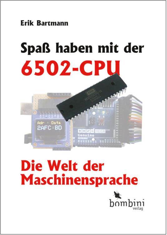 Spaß haben mit der 6502-CPU