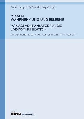 Messen: Wahrnehmung und Erlebnis: Management-Ansätze für die Live-Kommunikation - Hannah Häfner - cover