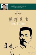 Lu Xun Mr. Fujino - ??«????»: in simplified and traditional Chinese, with pinyin and other useful information for self-study