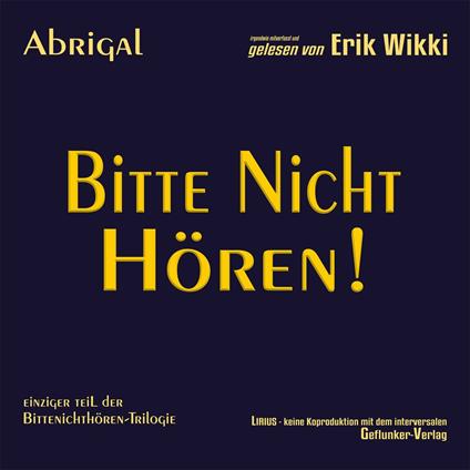 Bitte nicht hören!